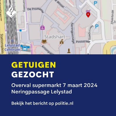 Overval supermarkt - Neringpassage – Lelystad